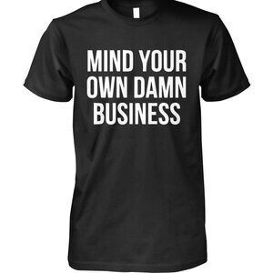 Mind Your Own Damn Business Walz Political Statement Graphic T-Shirt 91